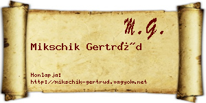 Mikschik Gertrúd névjegykártya